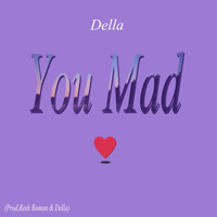 Della - You Mad (Explicit)