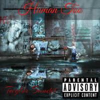 Taylor Bandit - Human Too (Explicit)