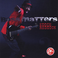 Eddie Reddick - Bass Matters