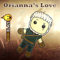 Remi Blaze - Orianna's Love