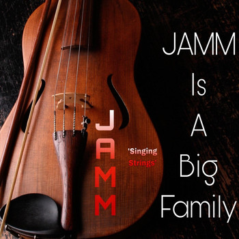 Jamm & Singing Strings - Jamm Is a Big Family