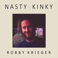 Robby Krieger - Nasty Kinky