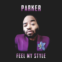 Parker - Feel My Style