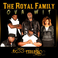 Royal Family - Ova Wit (feat. The Representative, D.Intersessa, Mykey, Str8way & Kingdom Beatz)