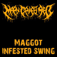 Mary Cries Red - Maggot Infested Swing (Explicit)