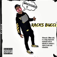 Racks Bucci - Whoosah (Explicit)