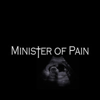 Minister of Pain - Birth to Insanity