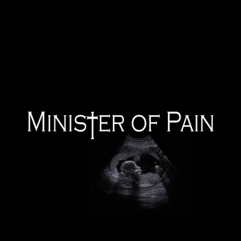 Minister of Pain - Birth to Insanity