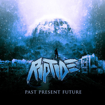 Riptide - Past Present Future (Explicit)