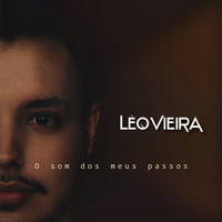 Léo Vieira / - O Som dos Meus Passos