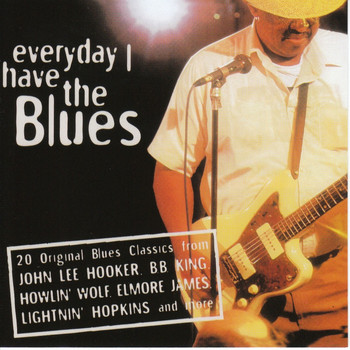 Various Artists - Everyday I Have The Blues