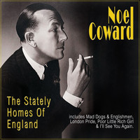 Noel Coward - The Stately Homes Of England