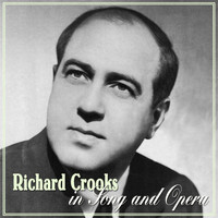 Richard Crooks - Richard Crooks In Song And Opera