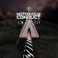 Notorious Conduct - I'm Too Fly