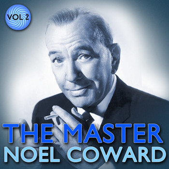 Noel Coward - Noel Coward - The Master, Vol. 2
