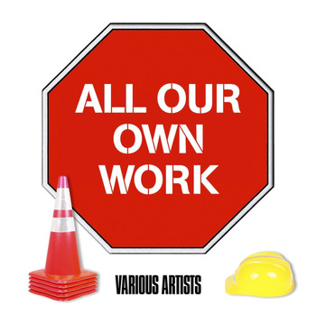 Various Artists - All Our Own Work