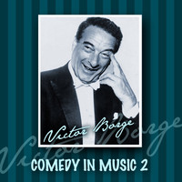 Victor Borge - Victor Borge: Comedy In Music, Vol. II