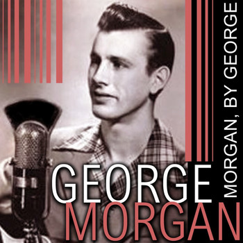 George Morgan - Morgan, By George!
