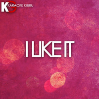 Karaoke Guru - I Like It (Originally Performed by Cardi B, Bad Bunny & J Balvin) (Karaoke Version)