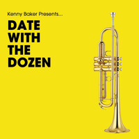 Kenny Baker - Date With The Dozen