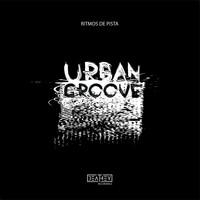 Urban Groove - Ritmos de Pista Pt. 2