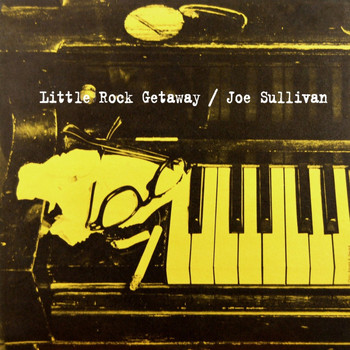 Joe Sullivan - Little Rock Getaway