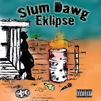 EKLIPSE - Slum Dawg Mixtape