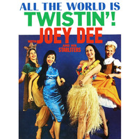 Joey Dee & The Starliters - All The World Is Twistin'