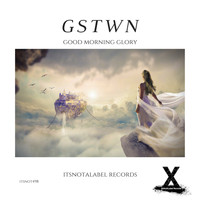 GSTWN - Good Morning Glory