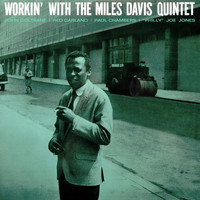 Miles Davis Quintet - Workin' With The Miles Davis Quintet