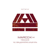 Marco K (AU) - Trigger