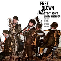 Tony Scott - Free Blown Jazz