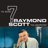 Raymond Scott - The Unexpected