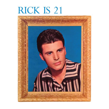 Rick Nelson - Rick Is 21
