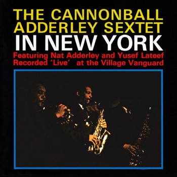 Cannonball Adderley Sextet - Cannonball Adderley Sextet In New York