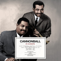 The Cannonball Adderley Sextet - Cannonball In Europe