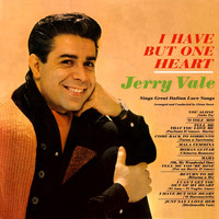 Jerry Vale - I Have But One Heart