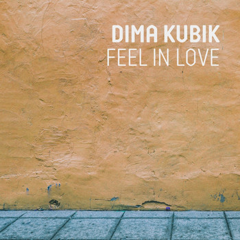 Dima Kubik - Feel in Love