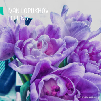 Ivan Lopukhov - Feelings