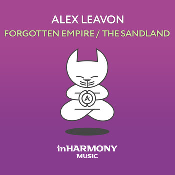 Alex Leavon - Forgotten Empire / The Sandland