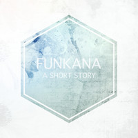 Funkana - A Short Story