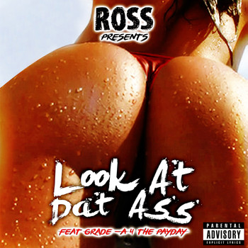 Ross - Look At Dat Ass