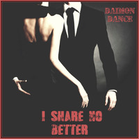 Daimon Dance - I Share No Better
