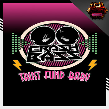 Crash Bass - Trust Fund Baby