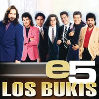 Los Bukis - e5
