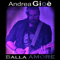 Andrea Gioè - Balla amore