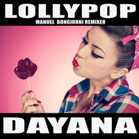 Dayana - Lollypop (Manuel Bongiorni Extended Remix)
