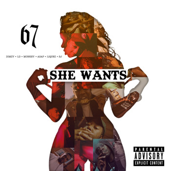 67 - She Wants (Explicit)