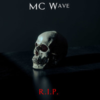 MC Wave / - R.I.P.