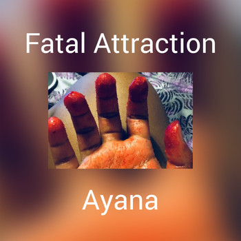 AYANA - Fatal Attraction